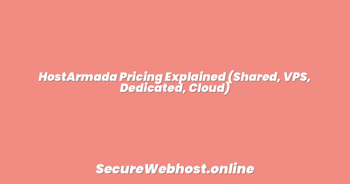 HostArmada Pricing Explained (Shared, VPS, Dedicated, Cloud)