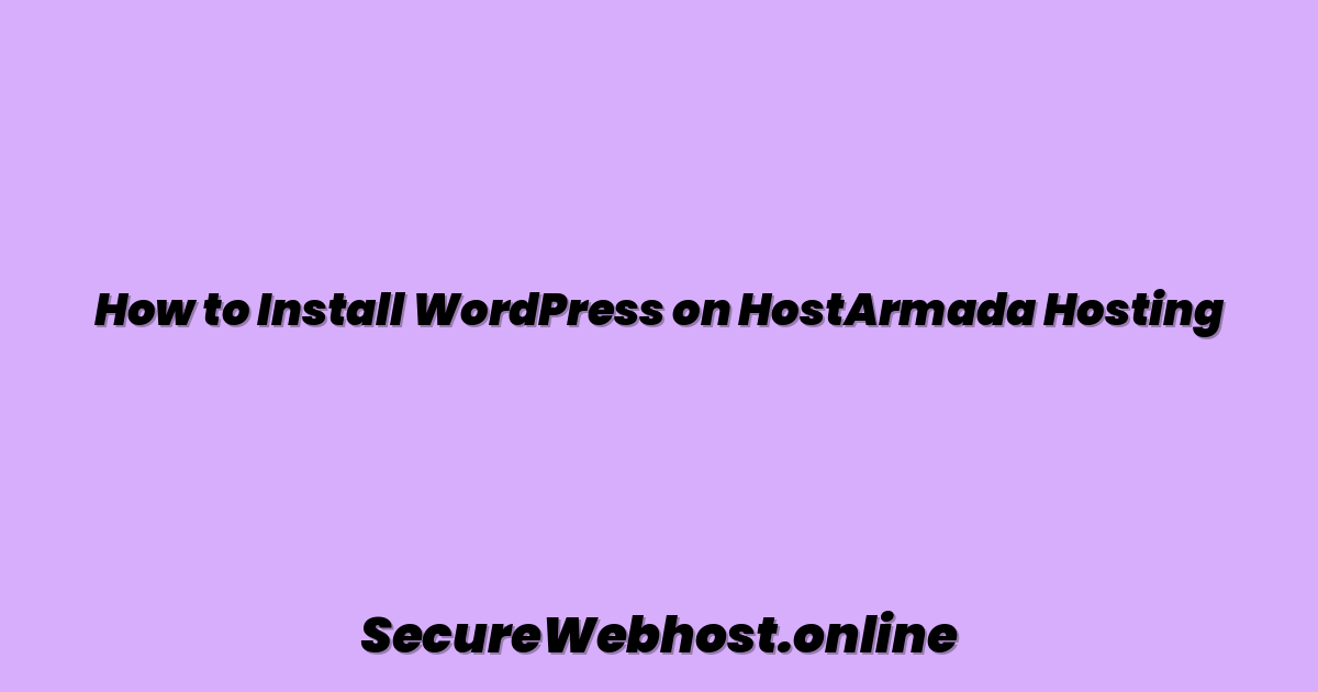 How to Install WordPress on HostArmada Hosting
